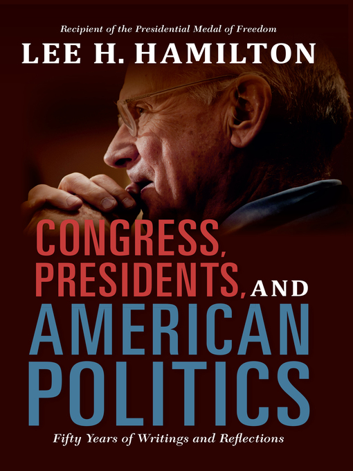 Title details for Congress, Presidents, and American Politics by Lee H. Hamilton - Available